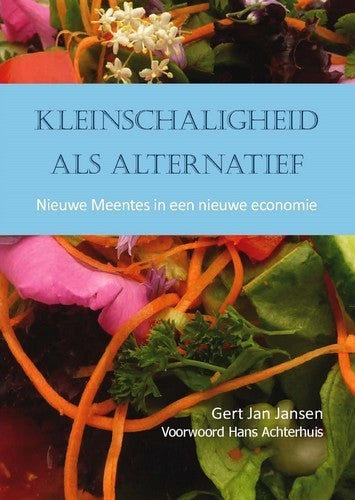 Kleinschaligheid als Alternatief