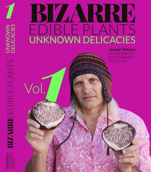 Bizarre Edible Plants, unknown delicacies