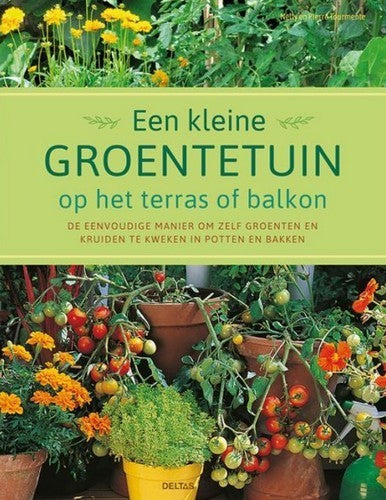 Een Kleine Groentetuin op het terras of balkon