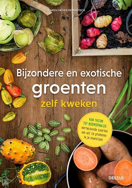 Bijzondere en Exotische Groenten zelf kweken